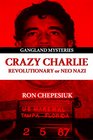 Crazy Charlie Carlos Lehder Revolutionary or Neo Nazi