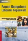 Papua Neuguinea  Leben im Regenwald