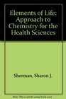 Elements of Life Approach to Chemistry for the Health Sciences