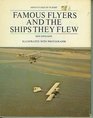 Famous Flyers and the Ships They Flew