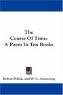 The Course Of Time A Poem In Ten Books
