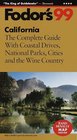 Fodor's 99 California  The Complete Guide With Coastal Drives National Parks Cities and the Wine Country