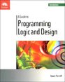 A Guide to Programming Logic and Design  Introductory