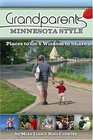 Grandparents Minnesota Style Places to Go And Wisdom to Share