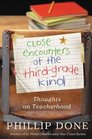 Close Encounters of the ThirdGrade Kind Thoughts on Teacherhood