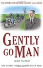 Gently Go Man