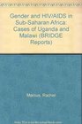 Gender and HIV/AIDS in SubSaharan Africa Cases of Uganda and Malawi