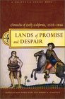 Lands of Promise and Despair: Chronicles of Early California, 1535-1846 (California Legacy Book) (California Legacy Book)