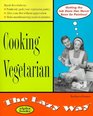 Cooking Vegetarian The Lazy Way