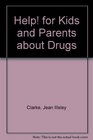 Help for Kids and Parents About Drugs