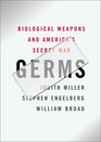 Germs  Biological Weapons and America's Secret War
