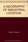 A geography of industrial location