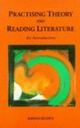 Practising Theory and Reading Literature An Introduction