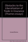 Obstacles to the Liberalization of Trade in Insurance