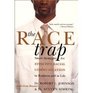 Race Trap Smart Strategies for Effective Racial Communication in Business and in Life