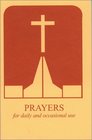 Prayers For Daily and Occasional Use