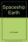 Spaceship earth A space look at our troubled planet