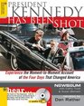 President Kennedy Has Been Shot Experience the MomentToMoment Account of the Four Days That Changed America
