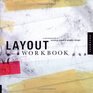 Layout Workbook: A Real-World Guide to Building Pages in Graphic Design
