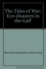 The Tides of War Ecodisasters in the Gulf