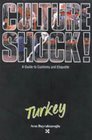 Culture Shock Turkey A Guide to Customs and Etiquette