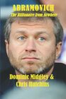 Abramovich The Billionaire from Nowhere