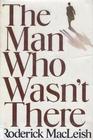 The Man Who Wasn't There