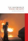 The Handbook of Tunnel Fire Safety