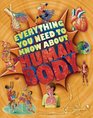 Everything You Need To Know about the Human Body