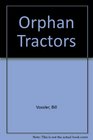 Orphan Tractors