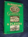 Barbarians Gentlemen and Players Sociological Study of the Development of Rugby Football