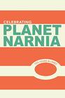 Celebrating Planet Narnia 10 Years in Orbit An Unexpected Journal  Advent Issue A celebration of the 10 year anniversary of the ground breaking work Planet Narnia