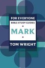 For Everyone Bible Study Guides Mark