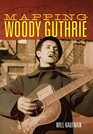 Mapping Woody Guthrie