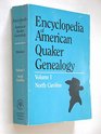 Encyclopedia of American Quaker Genealogy, Vol. 1: North Carolina Yearly Meeting