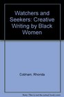 Watchers and Seekers Creative Writing by Black Women