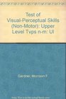 TvpsUL Test of VisualPerceptual Skills  Upper Level Manual