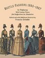 Bustle Fashions 18851887 41 Patterns with Fashion Plates and Suggestions for Adaptation