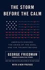 The Storm Before the Calm America's Discord the Crisis of the 2020s and the Triumph Beyond
