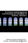 A Critical and Exegetical Commentary on the Book of Psalms, Volume I