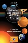 Viewing and Imaging the Solar System A Complete Guide for Amateur Astronomers