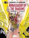 Ambassador of the Shadows Valerian Vol 6