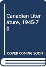 Canadian Literature 194570