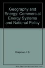 Geography and Energy Commercial Energy Systems and National Policy