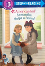 Samantha Helps a Friend (American Girl) (Step into Reading)