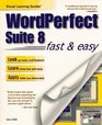 Wordperfect Suite 8 Fast  Easy