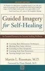 Guided Imagery for SelfHealing An Essential Resource for Anyone Seeking Wellness