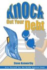 Knock Out Your Debt Arm Yourself for the Battle Against Debt