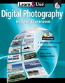 Learn  Use Digital Photography in Your Classroom Grades K8