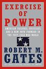 Exercise of Power American Failures Successes and a New Path Forward in the PostCold War World